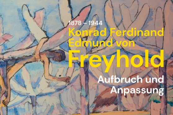 Konrad Ferdinand Edmund von Freyhold.1878-1944. Aufbruch und Anpassung