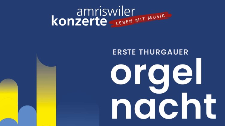 1. Thurgauer Orgelnacht