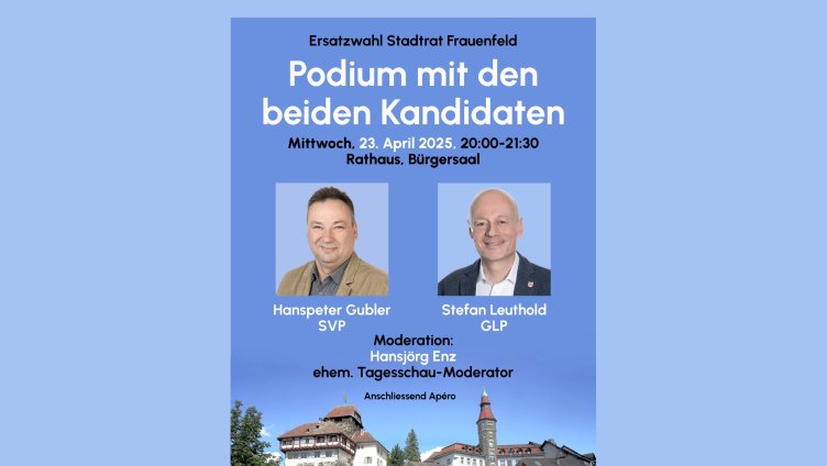Ersatzwahl Stadtrat Frauenfeld: Podium mit den beiden Kandidaten