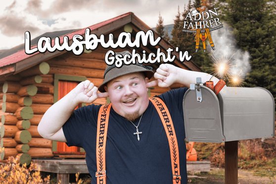 Addnfahrer - Lausbuam Gschicht‘n