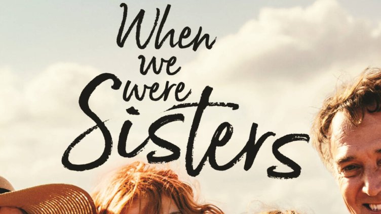 When We Were Sisters