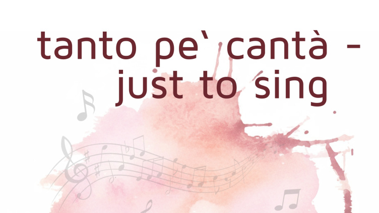 Tanto pe` cantà - just to sing