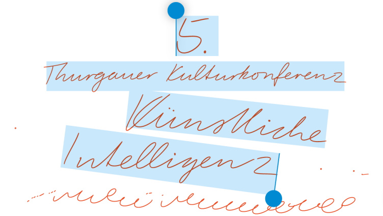 5. Thurgauer Kulturkonferenz - Künstliche Intelligenz