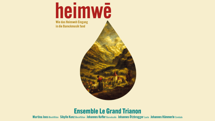 heimwē - wie das Heimweh Eingang in die Barockmusik fand