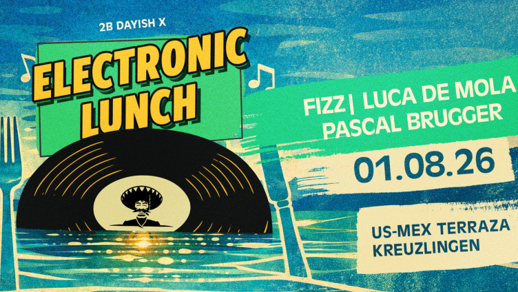 2B Dayish X Electronic Lunch