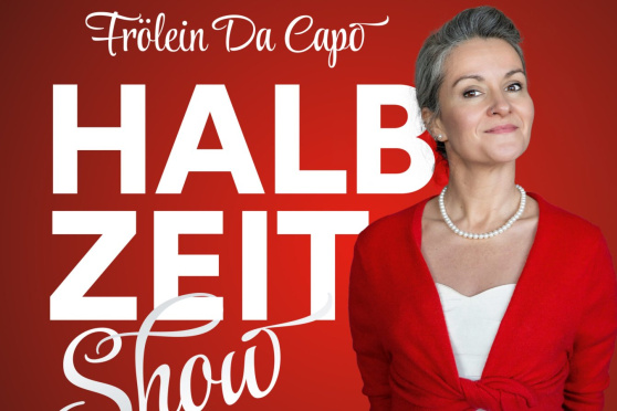 Frölein Da Capo  - Halbzeit Show