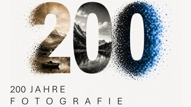 200 Jahre Fotografie – Vergangenheit, Gegenwart, Zukunft